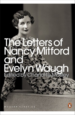 Book cover for The Letters of Nancy Mitford and Evelyn Waugh