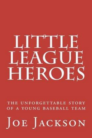 Cover of Little League Heroes