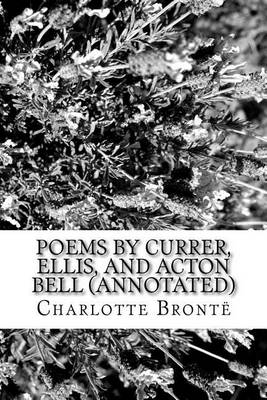Book cover for Poems by Currer, Ellis, and Acton Bell (Annotated)