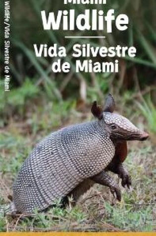 Cover of Miami Wildlife/Vida Silvestre de Miami