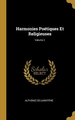 Book cover for Harmonies Po�tiques Et Religieuses; Volume 2