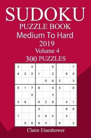 Cover of 300 Medium to Hard Sudoku Puzzle Book 2019