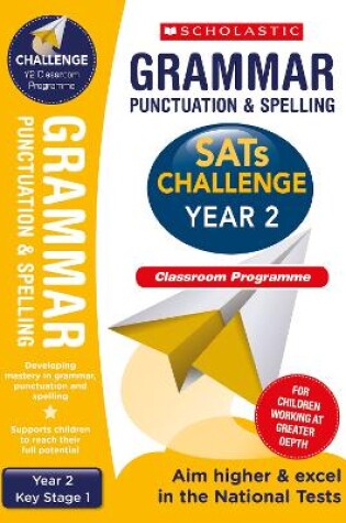 Cover of Grammar, Punctuation and Spelling Challenge Classroom Programme Pack  (Year 2)