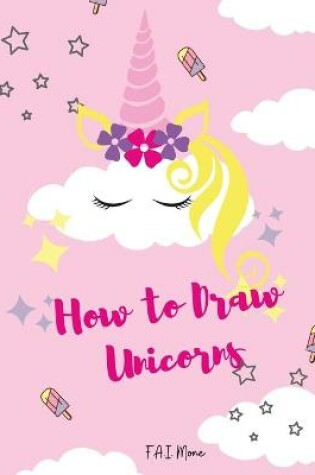 Cover of How to Draw Unicorns