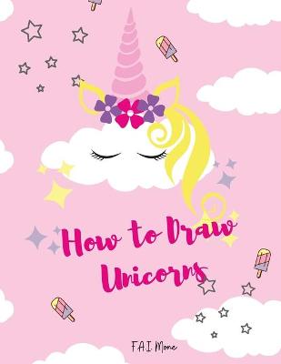 Book cover for How to Draw Unicorns