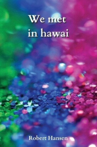 Cover of We met in hawai