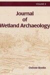 Book cover for Journal of Wetland Archaeology 9 (2009)