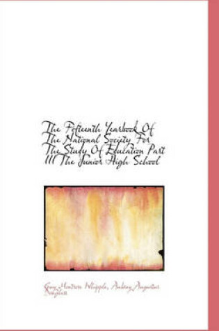 Cover of The Fifteenth Yearbook of the National Society for the Study of Education Part III the Junior High S