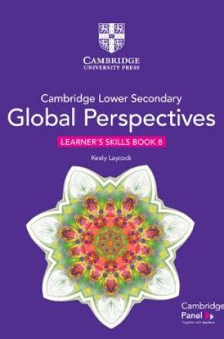 Cover of Cambridge Lower Secondary Global Perspectives Stage 8 Learner's Skills Book