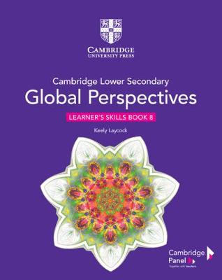 Cover of Cambridge Lower Secondary Global Perspectives Stage 8 Learner's Skills Book