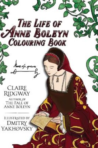 Cover of Life of Anne Boleyn Colouring Book