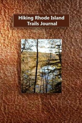 Cover of Hiking Rhode Island Trails Journal