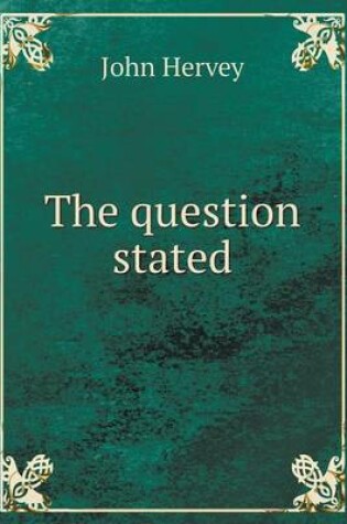 Cover of The question stated