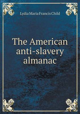 Book cover for The American anti-slavery almanac