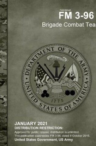 Cover of Field Manual FM 3-96 Brigade Combat Team January 2021