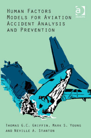 Cover of Human Factors Models for Aviation Accident Analysis and Prevention