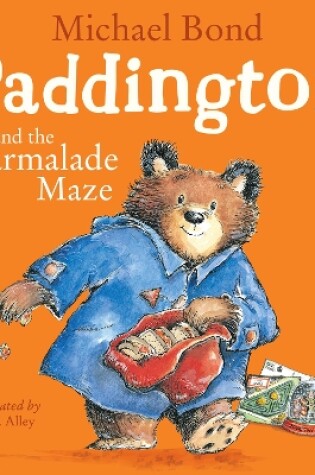 Cover of Paddington and the Marmalade Maze