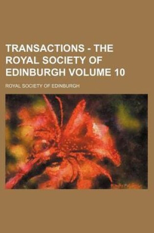 Cover of Transactions - The Royal Society of Edinburgh Volume 10