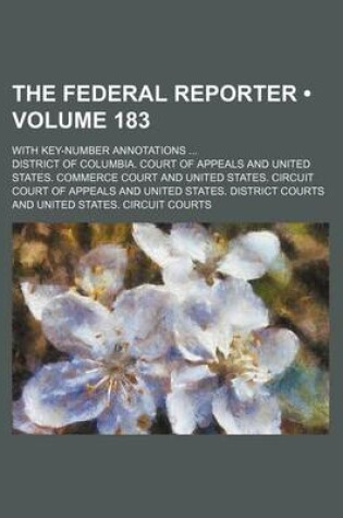 Cover of The Federal Reporter (Volume 183); With Key-Number Annotations