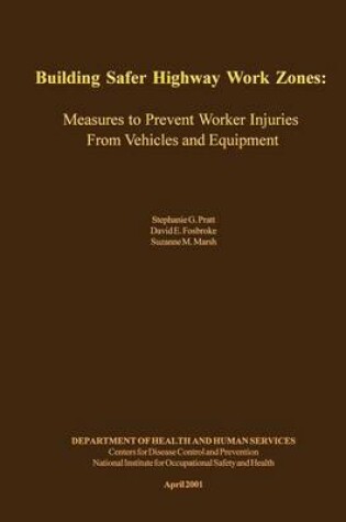 Cover of Building Safer Highway Work Zones