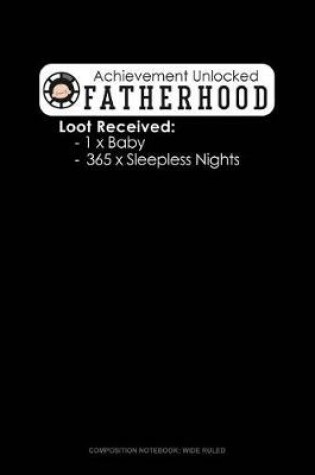 Cover of Achievement Unlocked Fatherhood Loot Received