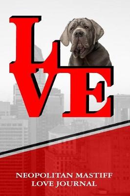 Book cover for Neopolitan Mastiff Love Journal