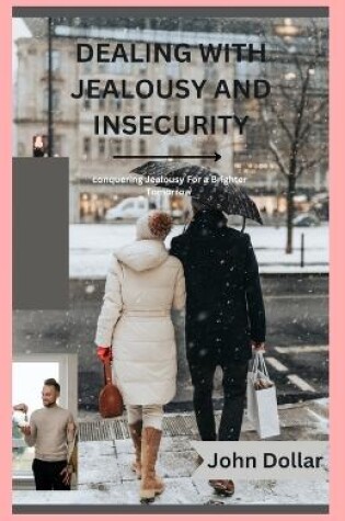 Cover of Dealing with Jealousy and Insecurity