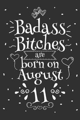 Book cover for Badass Bitches Are Born On August 11