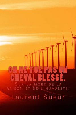 Book cover for On ne tue pas un cheval blesse