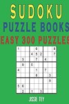 Book cover for Sudoku Puzzle Books Easy 300 Puzzles