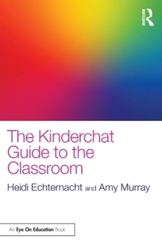 Cover of The Kinderchat Guide to the Classroom