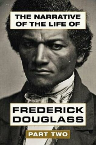 Cover of The Narrative of the Life of Frederick Douglass Vol 2