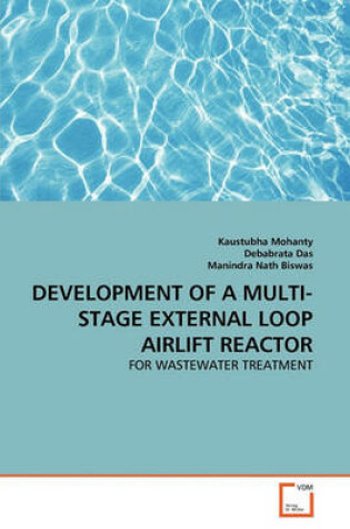 Cover of Development of a Multi-Stage External Loop Airlift Reactor