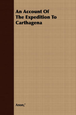 Cover of An Account Of The Expedition To Carthagena