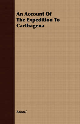 Book cover for An Account Of The Expedition To Carthagena