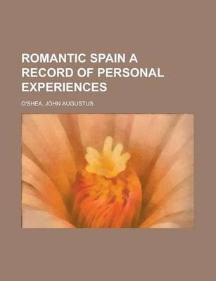 Book cover for Romantic Spain a Record of Personal Experiences (II)