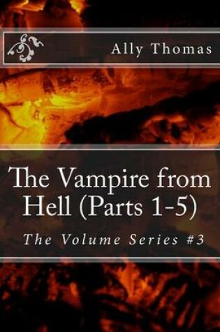 Cover of The Vampire from Hell (Parts 1-5)
