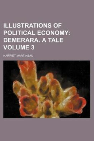 Cover of Illustrations of Political Economy Volume 3; Demerara. a Tale