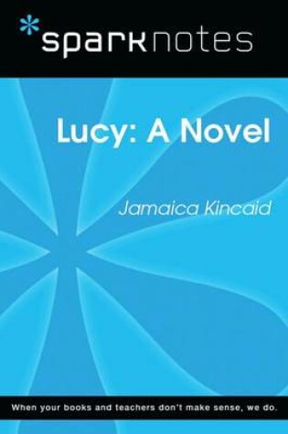 Cover of Lucy: A Novel (Sparknotes Literature Guide)