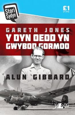 Book cover for Stori Sydyn: Gareth Jones - Y Dyn oedd yn Gwybod Gormod