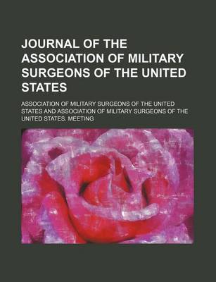 Book cover for Journal of the Association of Military Surgeons of the United States (Volume 17)