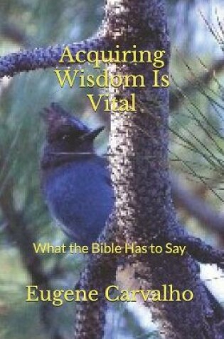 Cover of Acquiring Wisdom Is Vital
