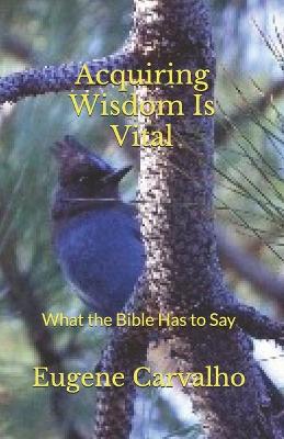Book cover for Acquiring Wisdom Is Vital