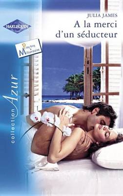 Book cover for a la Merci D'Un Seducteur (Harlequin Azur)