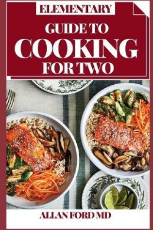 Cover of Elementary Guide to Cooking for Two