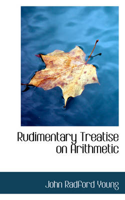 Book cover for Rudimentary Treatise on Arithmetic