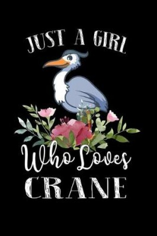 Cover of Just a Girl Who Loves Crane