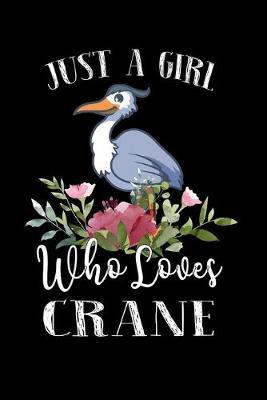 Book cover for Just a Girl Who Loves Crane