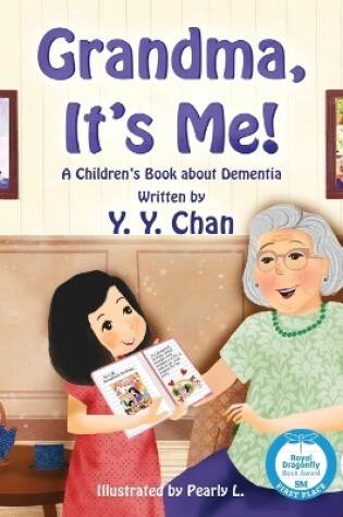 Cover of Grandma, It's Me! A Children's Book about Dementia