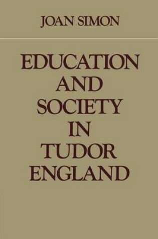 Cover of Education and Society in Tudor England